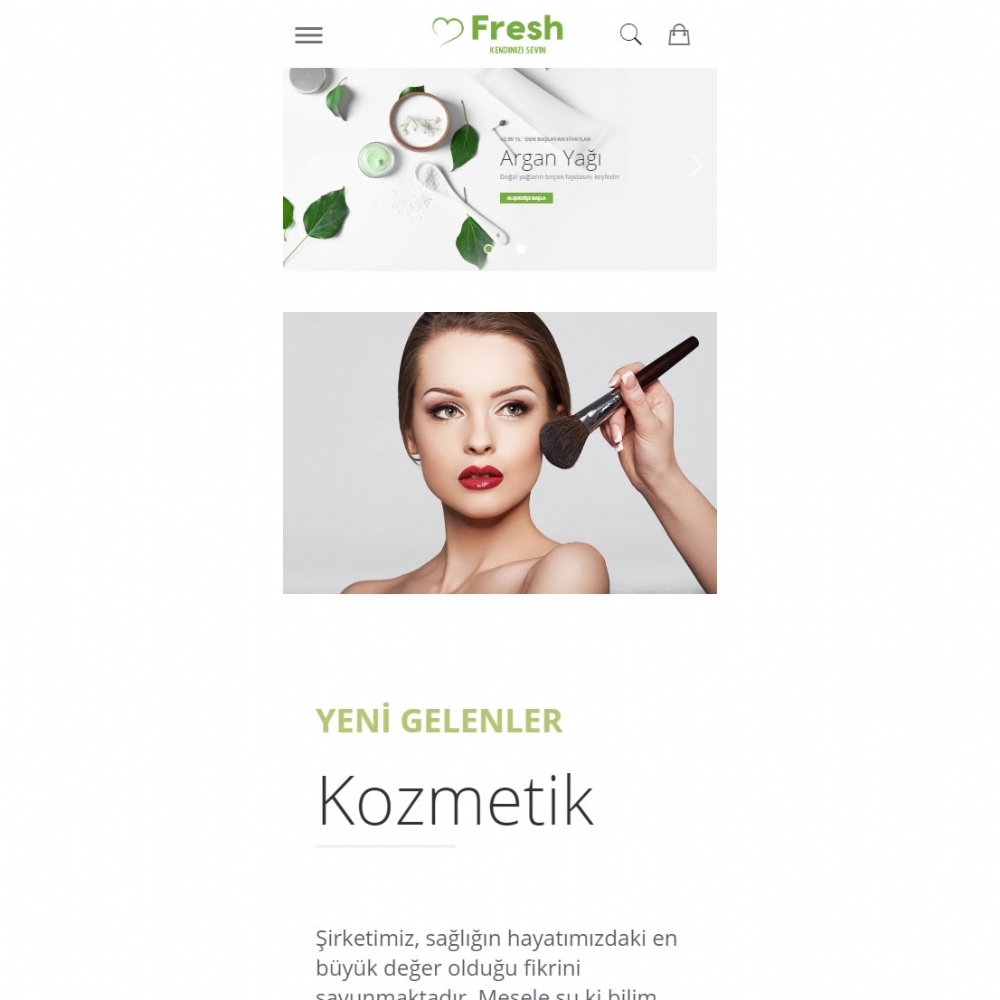 Cosmetics | Fresh E-commerce Theme | Fresh | kadın, ruj, mat ruj, parlak ruj, allık, oje, mat oje, soft oje, eyeliner, göz farı, pastel göz farı, tırnak bakım, cilt bakım, saç bakım, kişisel bakım, törpü, manikür, pedikür, saç boyası, şampuan, vücut şampuanı, saç şampuanı, saun, el kremi, vücut kremi, duş jelleri, duş köpüğü, duş,  tonik, süt, jel, köpük, bant sünger, peeling, gül suyu, makyaj temizleme ürünleri, kaş makyajı,  maskara, rimel, allık fırçası, far fırçası, fondöten fırçası, kontür fırçası, pudra fırçası, fırça setleri, sünger, ayna, kalemtraş, takma kirpik kirpik kıvırıcı, organizer, set boya, yarı set boya, renkli saç boyası, tüp boya, beyaz kapatıcı, sprey renk açıcı, peroksit yardımcı malzemeler, erkek saç boyası, kadın parfüm, kadın deodorant, kadın deodorant sprey, kadın deodorant roll-on, kadın deodorant stick, kadın vücut spreyi, protein. protein tozu, kas çalışması, performans arttırıcı,    | 